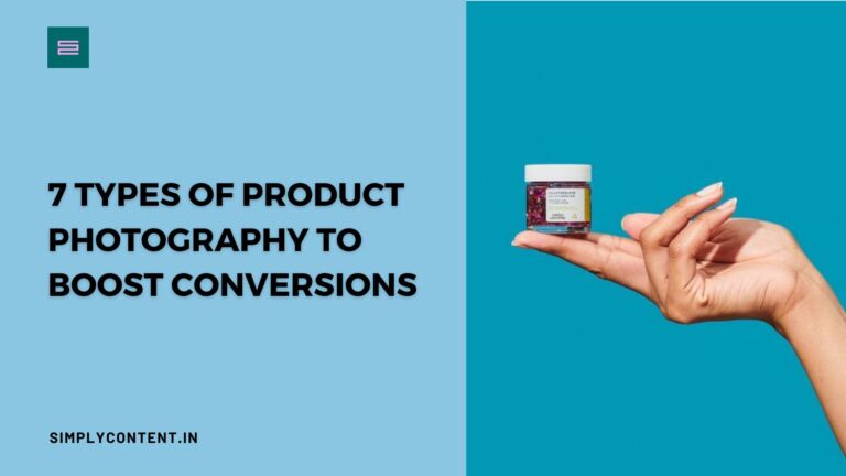 7 Types Of Product Photography To Boost Conversions